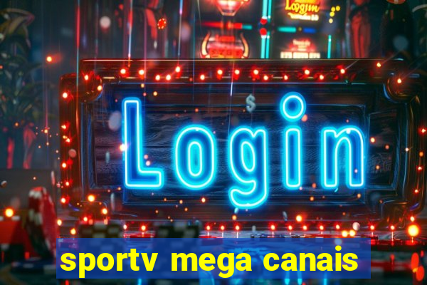 sportv mega canais
